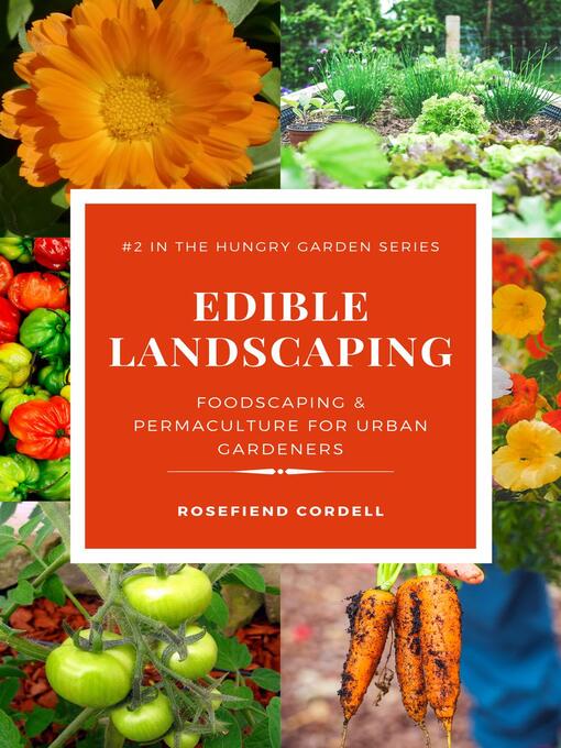 Title details for Edible Landscaping by Rosefiend Cordell - Available